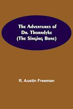 The Adventures of Dr. Thorndyke; (The Singing Bone) 