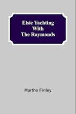 Elsie Yachting with the Raymonds 