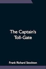 The Captain's Toll-Gate 