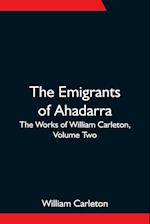 The Emigrants Of Ahadarra; The Works of William Carleton, Volume Two 