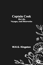 Captain Cook; His Life, Voyages, and Discoveries 