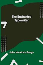 The Enchanted Typewriter 