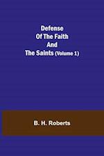 Defense Of The Faith And The Saints (Volume 1) 