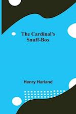 The Cardinal'S Snuff-Box 