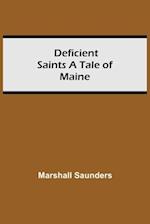 Deficient Saints A Tale Of Maine 