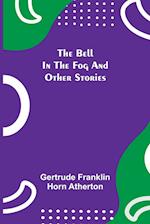 The Bell In The Fog And Other Stories 