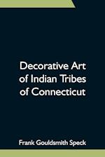 Decorative Art of Indian Tribes of Connecticut 