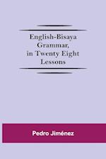 English-Bisaya Grammar, In Twenty Eight Lessons 