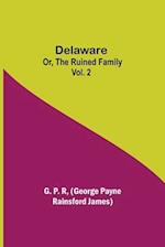 Delaware; Or, The Ruined Family Vol. 2 