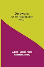 Delaware; Or, The Ruined Family Vol. 2 