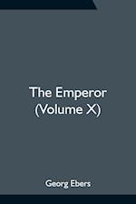 The Emperor (Volume X) 
