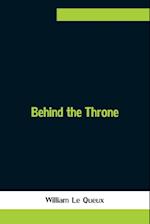 Behind the Throne 