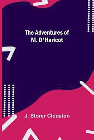 The Adventures Of M. D'Haricot