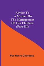 Advice To A Mother On The Management Of Her Children (Part-Iii) 