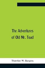 The Adventures Of Old Mr. Toad 