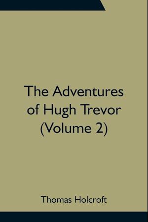 The Adventures of Hugh Trevor (Volume 2)