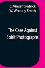 The Case Against Spirit Photographs 