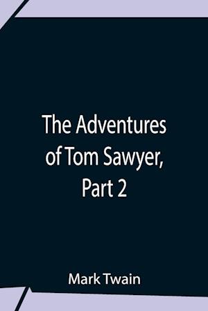 The Adventures Of Tom Sawyer, Part 2