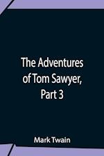 The Adventures Of Tom Sawyer, Part 3 