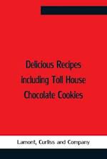 Delicious Recipes Including Toll House Chocolate Cookies 