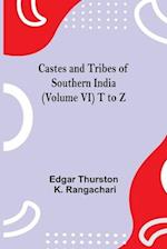 Castes And Tribes Of Southern India (Volume Vi) T To Z 