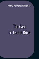 The Case Of Jennie Brice 