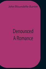 Denounced A Romance 