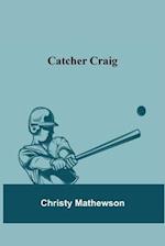 Catcher Craig 