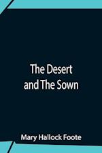 The Desert And The Sown 