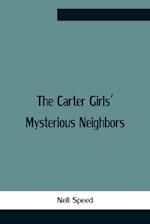 The Carter Girls' Mysterious Neighbors 