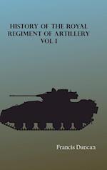 History of the Royal Regiment of Artillery, Vol. I 