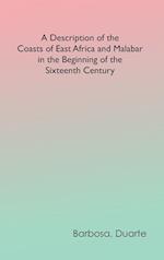 A Description of the Coasts of East Africa and Malabar in the Beginning of the Sixteenth Century 