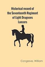 Historical record of the Seventeenth Regiment of Light Dragoons;-Lancers 