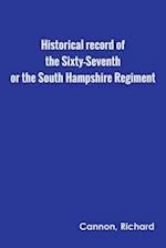 Historical record of the Sixty-Seventh, or the South Hampshire Regiment 