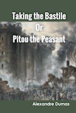 Taking the Bastile Or Pitou the Peasant 