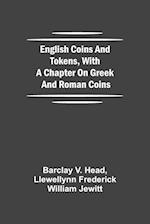 English Coins And Tokens, With A Chapter On Greek And Roman Coins 