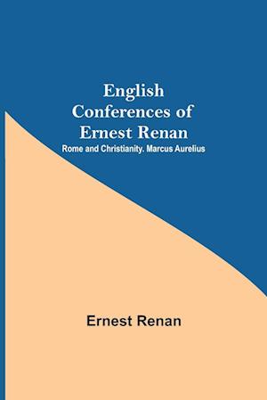 English Conferences Of Ernest Renan