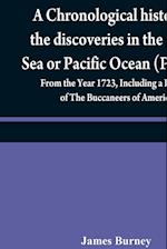 A chronological history of the discoveries in the South Sea or Pacific Ocean (Volume IV); From the Year 1723, Including a History of The Buccaneers of America