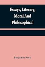 Essays, literary, moral and philosophical 