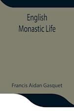 English Monastic Life 