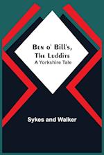 Ben O' Bill'S, The Luddite