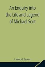 An Enquiry into the Life and Legend of Michael Scot 