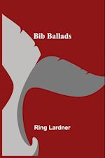 Bib Ballads 