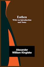 Eothen; with an Introduction and Notes 