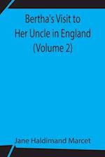 Bertha's Visit to Her Uncle in England (Volume 2) 