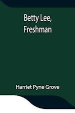 Betty Lee, Freshman 