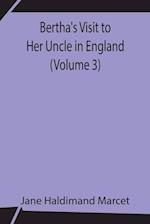 Bertha's Visit to Her Uncle in England (Volume 3) 