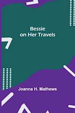 Bessie on Her Travels 