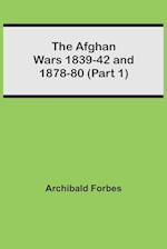 The Afghan Wars 1839-42 and 1878-80 (Part 1) 