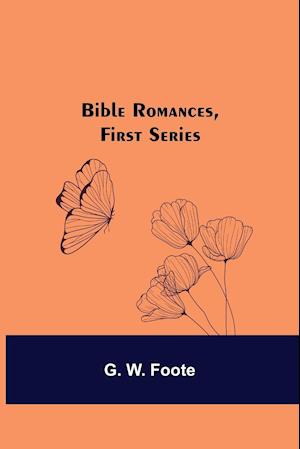 Bible Romances, First Series